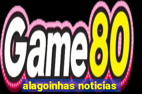 alagoinhas noticias